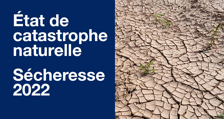 Reconnaissance catastrophe naturelle: sécheresse 2022